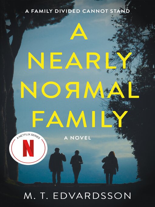 Title details for A Nearly Normal Family by M. T. Edvardsson - Available